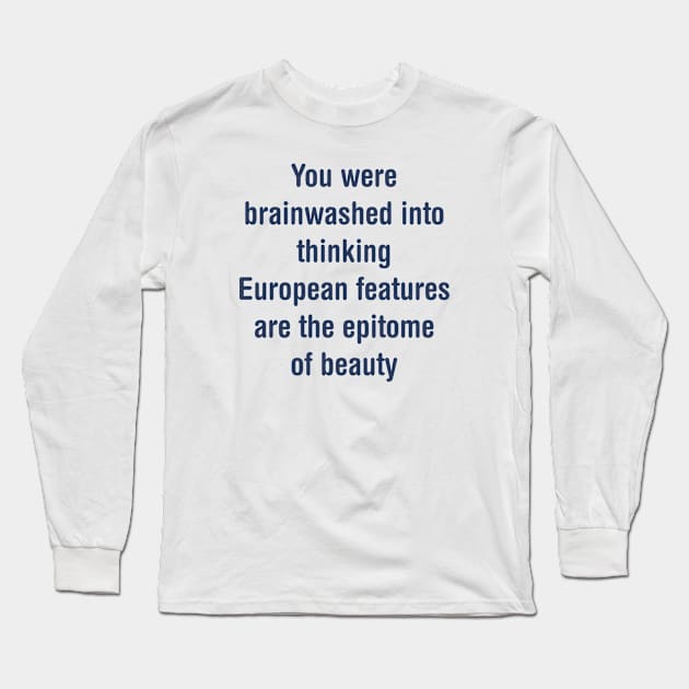 You were brainwashed Long Sleeve T-Shirt by TheCosmicTradingPost